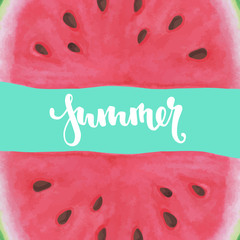 Wall Mural - Vector print with watermelon. The inscription, lettering summer. design for holiday greeting card and invitation of seasonal summer holidays, beach parties, tourism and travel.