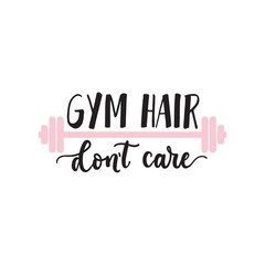 Wall Mural - Gym hair dont care typography print design vector illustration. Cute template with hand drawn lettering and pink barbell on white background for cards, posters, decoration t-shirt