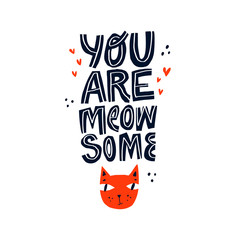 Positive phrase flat hand drawn vector typography. You are meow some lettering poster. Humorous saying with cartoon cat face. Funny creative t shirt print, greeting card design element