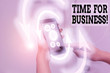 © A - Word writing text Time For Business. Business photo showcasing fulfil transactions within period promised to client