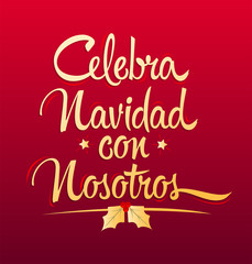 Wall Mural - Celebra Navidad con Nosotros, Celebrate Christmas With Us Spanish text vector design.