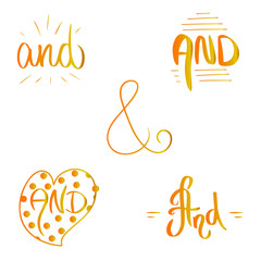 Wall Mural - Orange yellow gradient word And. Ampersand illustration. Hand drawn catch word. Graphic design element. Handwritten sketch poster wedding print banner postcard in gold colour. Lettering icon Raster