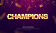 © Oleg - 3d golden glitter word champions vector illustration. Winning celebration web banner. Championship cup win sign template on dark background