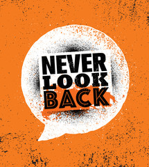 Never Look Back. Inspiring Sport Typography Motivation Quote Illustration.