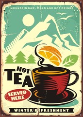 Sticker - Hot tea served here artistic sign board for mountain bar. Retro tin sign with cup of tea. Winter refreshment. Drink theme vector illustration.