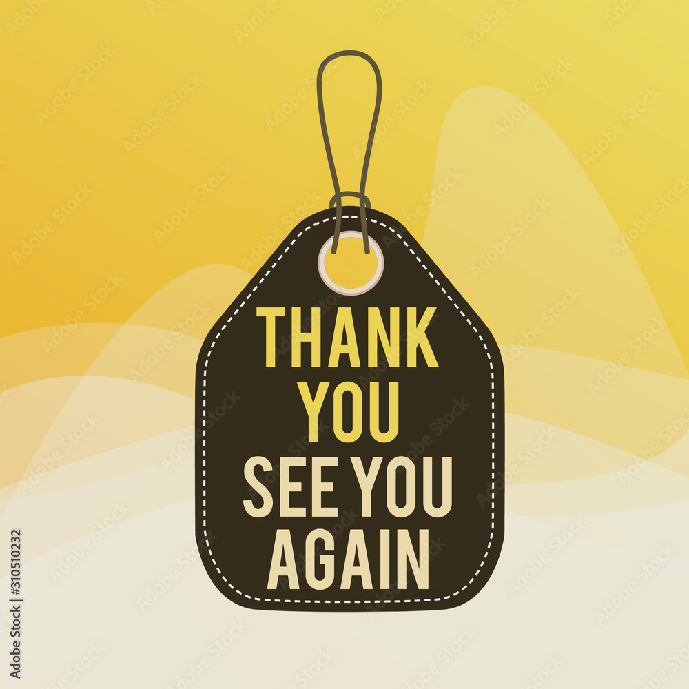 Thanks See Conceptual hand writing showing Thank You See You Again. Concept ...