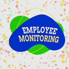 word writing text employee monitoring. business photo showcasing collecting information about employ