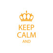 keep calm poster with crown vector illustration on white background.
