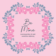 Various card be mine, romantic, with floral and leaf frame. Vector