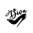 Diva- calligraphy and high-heel shoe with crown. Good for greeting card , banner, T-shirt print, flyer, poster design, home decor.