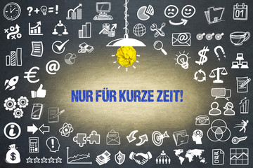 Sticker - Nur für kurze Zeit!