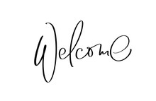 Welcome Hand Drawn Vector Lettering Text. Handwritten Modern Calligraphy Illustration, Brush Painted Letters