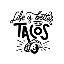 Tacos Related Quote Typography. Vector Illustration.