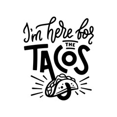 Wall Mural - Tacos related quote typography. Vector illustration.