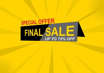 Wall Mural - Special offer final sale banner with halftone and yellow background, up to 75% off.vector design