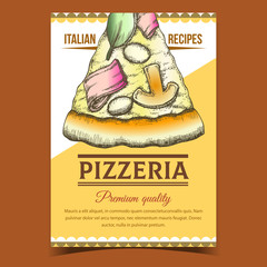 Wall Mural - Pizzeria Delicious Italian Recipe Banner Vector. Cooked Slice Cheese Pizza With Ingredients Champignon Mushroom And Bacon, Olive And Spinach Leaves On Pizzeria Advertising Poster Illustration