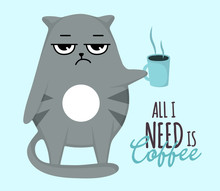 Grumpy Cat Character With Cup Of Coffee Funny Postcard With Slogans Lettering. Cartoon Flat Style  Ideal For Cards Posters, Social Media.