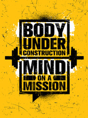 Wall Mural - Body Under Construction. Mind On A Mission. Inspiring Gym Workout Typography Motivation Quote