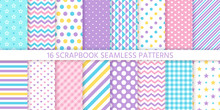Scrapbook Seamless Pattern. Vector. Cute Chic Backgrounds. Set Textures With Polka Dots, Stripes, Zigzag, Hearts, Check And Stars. Retro Print. Pastel Illustration. Geometric Trendy Color Backdrop.