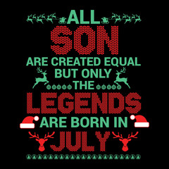  All Son are equal but legends are born in : Birthday And Wedding Anniversary Typographic Design Vector best for t-shirt, pillow,mug, sticker and other Printing media