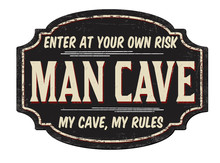 Man Cave Vintage Rusty Metal Sign