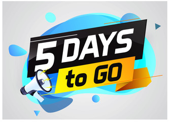 5 days to go word concept vector illustration with megaphone and 3d style for use landing page, template, ui, web, mobile app, poster, banner, flyer, background, gift card, coupon,