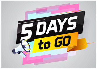 5 days to go word concept vector illustration with megaphone and 3d style for use landing page, template, ui, web, mobile app, poster, banner, flyer, background, gift card, coupon,