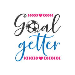 Sticker - goal getter soccer family saying or pun vector design for print on sticker, vinyl, decal, mug and t shirt