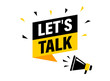 Male hand holding megaphone with let's talk speech bubble. Loudspeaker. Banner for business, marketing and advertising. Vector illustration.