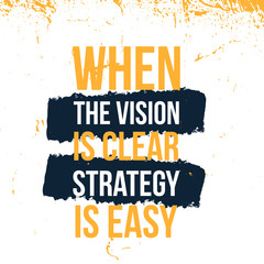 when the vision is clear strategy is easy typography quote poster, success inspiration, motivational