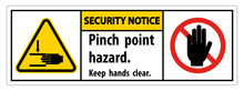 Security Notice Pinch Point Hazard,Keep Hands Clear Symbol Sign Isolate On White Background,Vector Illustration