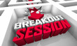 Leinwandbild Motiv Breakout Session Seminar Workshop Group Team Conference 3d Illustration