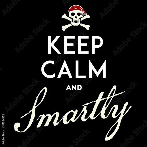 Keep calm with pirate emblem with text, skull and bones.