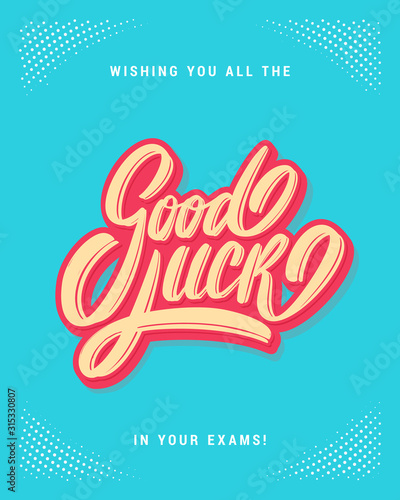 Fotografía Good luck on your exams. Farewell card. Vector lettering.