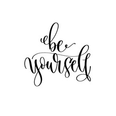 Wall Mural - be yourself - hand lettering inscription text motivation and inspiration positive quote