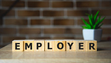 Employer Word Written On Wood Block, Business Concept.