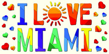 I Love Miami - Funny Cartoon Multicolored Funny Inscription And Hearts. Miami Is An American City Of South Florida. For Banners, Posters, Souvenir Magnet And Prints On Clothing.