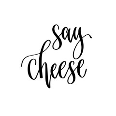 Wall Mural - say cheese - hand lettering inscription to wedding invitation or Valentines day design