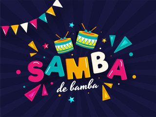 Canvas Print - Samba De Bamba Text with Drum Instrument, Geometric Elements and Bunting Flag Decorated on Blue Rays Background for Brazil Music Concept.