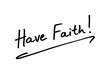 © chrisdorney - Have Faith!