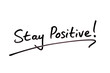 © chrisdorney - Stay Positive!