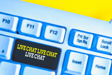 Word writing text Live Chat Live Chat Live Chat. Business photo showcasing talking with showing friends relatives online White pc keyboard with empty note paper above white background key copy space