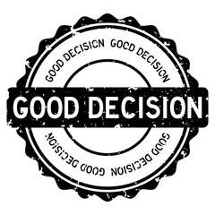 Sticker - Grunge black good decision word round rubber seal stamp on white background