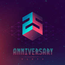 25 Anniversary Night Party. Electronic Music Fest And Space Poster. Abstract Gradients Music Background. Club Party Invitation Flyer With Number Twenty Five.