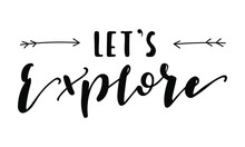 Let's Explore - Vector Hand Drawn Lettering. Black Text On White Background.
