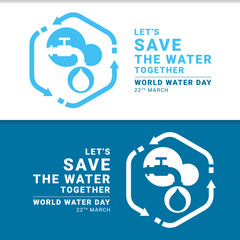 Wall Mural - Let's save the water together world water day banner with tap water and drop water in bubble circle and arrow around sign vector design