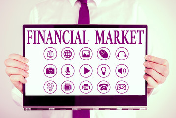 Handwriting text Financial Market. Conceptual photo market in which showing trade financial securities