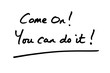 © chrisdorney - Come On! You Can Do It!