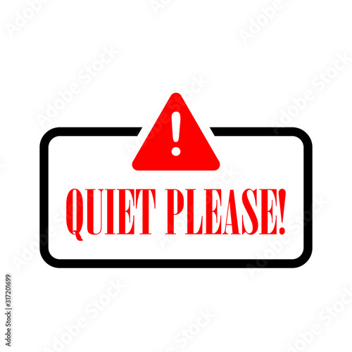 Quiet please sign isolated on white background. Attention icon for ...