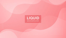 Pink Abstract Liquid Background. Modern Shape Concept.